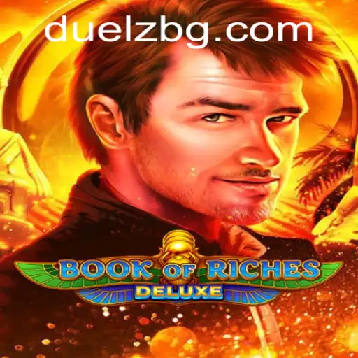 Discover the Exciting World of Book of Riches Deluxe