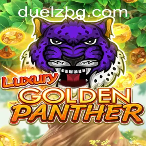 Discover the Thrills of LUXURYGOLDENPANTHER: A Gaming Experience Like No Other
